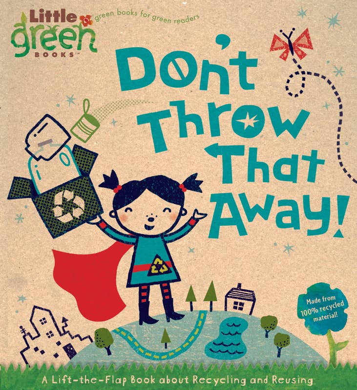 Don't Throw That Away! by Lara Bergen