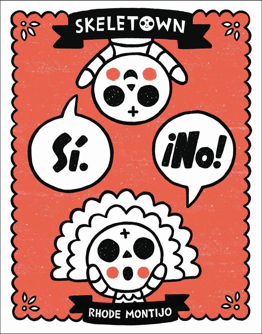Skeletown: Sí. ¡No! (Bilingual edition) by Rhode Montijo
