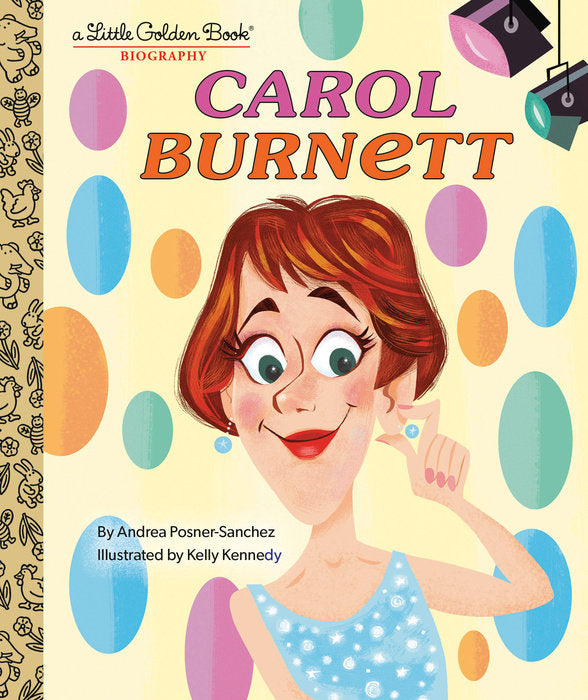Carol Burnett: Little Golden Book Biography