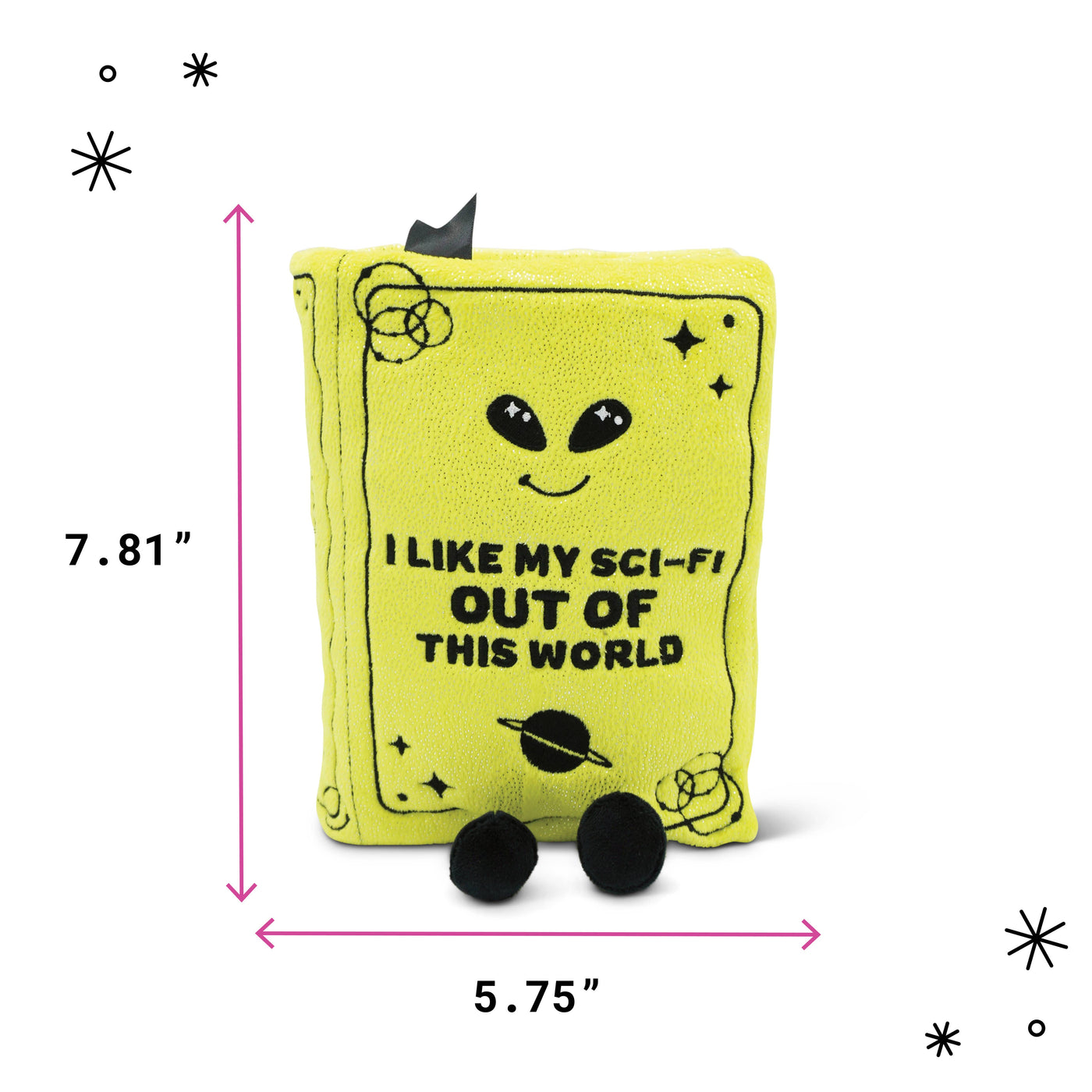 “I Like My Sci-fi Out of This World” Book Plush