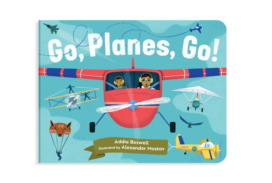 Go, Planes, Go! by Addie Boswell