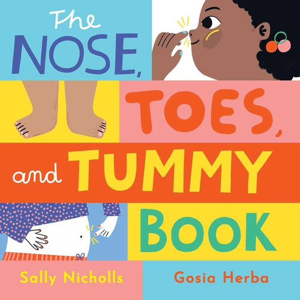 The Nose, Toes, and Tummy Book by Sally Nicholls